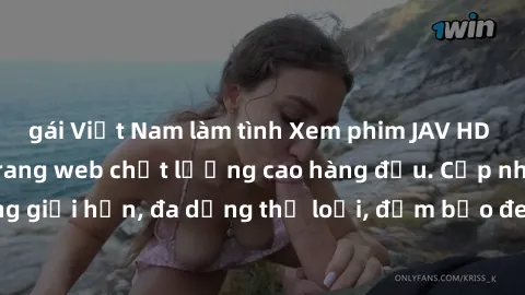gái Việt Nam làm tình Xem phim JAV HD miễn phí tại các trang web chất lượng cao hàng đầu. Cập nhật liên tục, không giới hạn, đa dạng thể loại, đảm bảo đem đến cho bạn trải nghiệm giải trí tuyệt vời nh