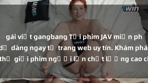 gái việt gangbang Tải phim JAV miễn phí nhanh chóng và dễ dàng ngay từ trang web uy tín. Khám phá thế giới phim người lớn chất lượng cao chỉ bằng một cú click!