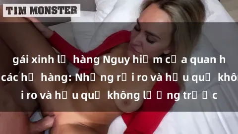 gái xinh lộ hàng Nguy hiểm của quan hệ tình dục giữa các họ hàng: Những rủi ro và hậu quả không lường trước