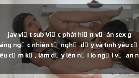jav việt sub Việc phát hiện vụ án sex giáo viên: Sự thật đáng ngạc nhiên từ nghề dạy và tình yêu cấm kỵ, làm dấy lên nỗi lo ngại về an ninh trường học.