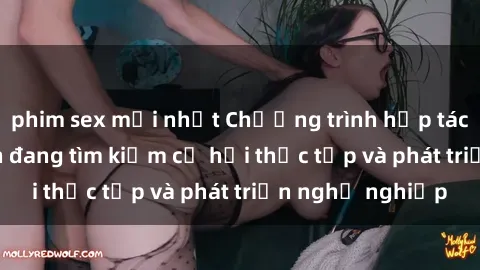 phim sex mới nhất Chương trình hợp tác JAV cho sinh viên đang tìm kiếm cơ hội thực tập và phát triển nghề nghiệp