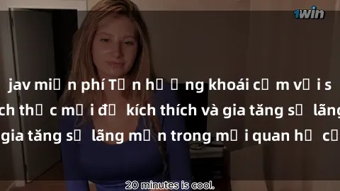 jav miễn phí Tận hưởng khoái cảm với sex ngoài trời: Cách thức mới để kích thích và gia tăng sự lãng mạn trong mối quan hệ của bạn!