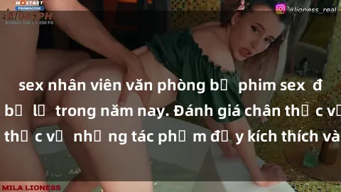 sex nhân viên văn phòng bộ phim sex đáng xem không thể bỏ lỡ trong năm nay. Đánh giá chân thực về những tác phẩm đầy kích thích và hấp dẫn này.
