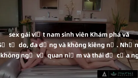 sex gái việt nam sinh viên Khám phá văn hóa sex Bắc Âu: Sự tự do, đa dạng và không kiêng nể. Những điều không ngờ về quan niệm và thái độ của người Bắc Âu đối với tình dục.