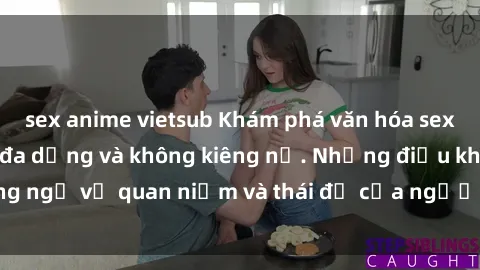 sex anime vietsub Khám phá văn hóa sex Bắc Âu: Sự tự do, đa dạng và không kiêng nể. Những điều không ngờ về quan niệm và thái độ của người Bắc Âu đối với tình dục.