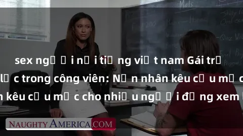 sex người nổi tiếng việt nam Gái trẻ bị hiếp dâm bạo lực trong công viên: Nạn nhân kêu cứu mặc cho nhiều người đứng xem lạnh lùng