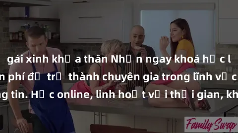 gái xinh khỏa thân Nhận ngay khoá học lập trình Java miễn phí để trở thành chuyên gia trong lĩnh vực công nghệ thông tin. Học online, linh hoạt với thời gian, không giới hạn địa điểm. Đăng ký ngay!