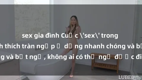 sex gia đình Cuộc 'sex' trong thang máy: Khi sự kích thích tràn ngập ở dạng nhanh chóng và bất ngờ, không ai có thể ngờ được điều gì sẽ xảy ra!
