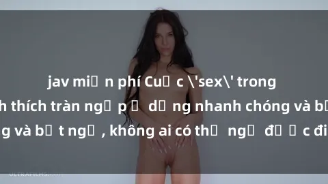 jav miễn phí Cuộc 'sex' trong thang máy: Khi sự kích thích tràn ngập ở dạng nhanh chóng và bất ngờ, không ai có thể ngờ được điều gì sẽ xảy ra!