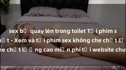 sex bị quay lén trong toilet Tải phim sex mới nhất hot nhất - Xem và tải phim sex không che chất lượng cao miễn phí tại website chuyên nghiệp.